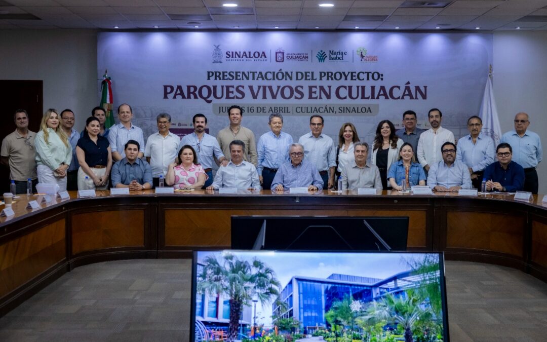 Lanzan el proyecto Parques Vivos en Culiacán, en coordinación entre Gobierno, empresarios y sociedad